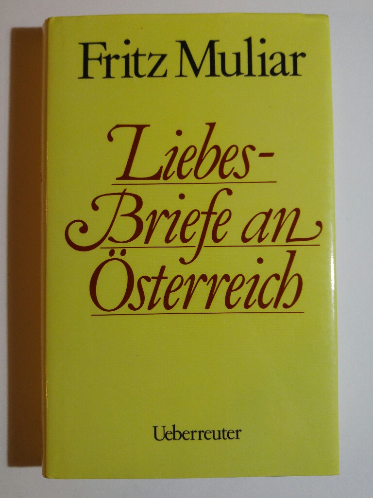 Liebesbriefe an Österreich - Muliar, Fritz