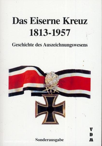Das Eiserne Kreuz 1813-1957. Geschichte des Auszeichnungswesens - Nimmergut, J. (Hrsg.)