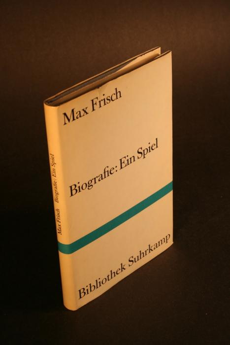 Biografie. Ein Spiel. - Frisch, Max, 1911-1991