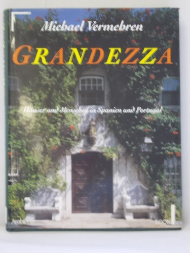 Ein ECON-Ambiente-Buch Grandezza : Häuser und Menschen in Spanien und Portugal. - Vermehren, Michael