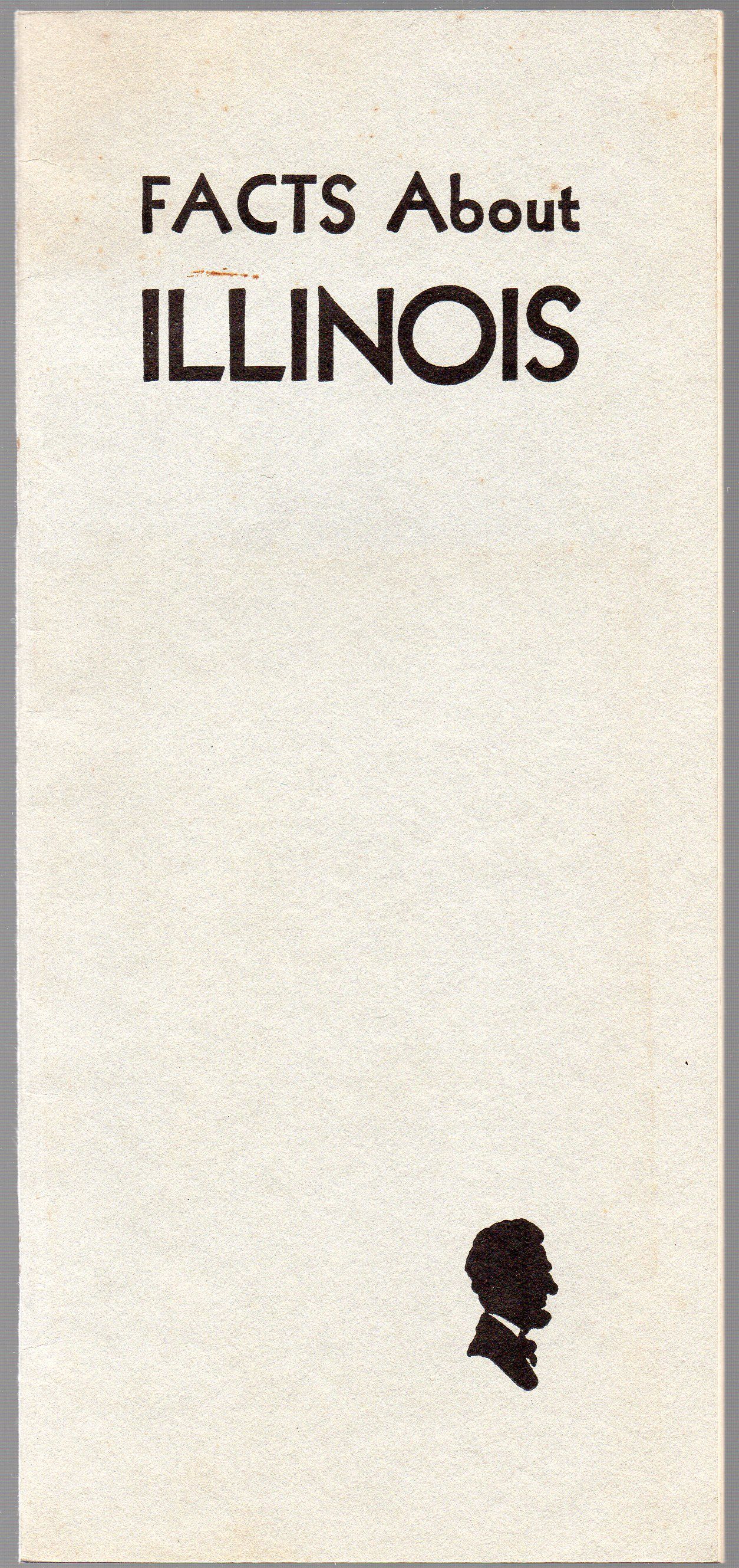 Facts about Illinois, Illustrated State History by State Of Illinois Facts about Illinois, Illustrated State History by State Of Illinois