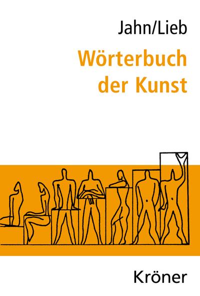 Wörterbuch der Kunst - Johannes Jahn