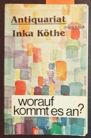 Worauf kommt es an ? Übers. aus dem italienischen von H. Heilkenbrinker - - Lubich, Chiara