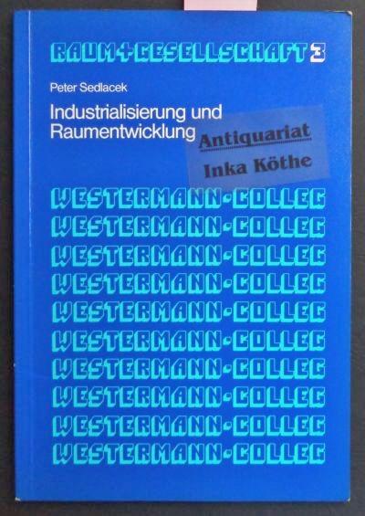 Raum + Gesellschaft, Heft 3: Industrialisierung und Raumentwicklung