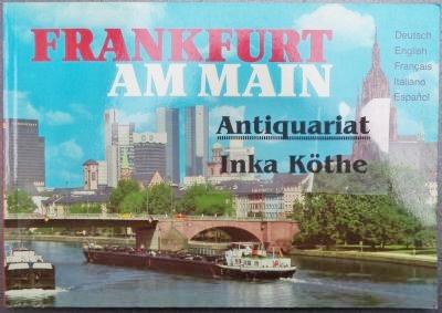 Frankfurt am Main - Städtebildband 7 - [Bearb.: Peter Stemmle. Übers.: Engl. - Adrian Towersey ; Franz. - Josette Boyer ; Ital. - Ulrich Hemel ; Span. - Miguel Eslava], Städtebildband ; 7 - - Schmid, Marion [Hrsg.] und Peter [Bearb.] Stemmle