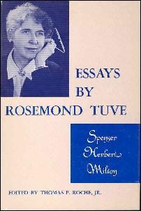 ESSAYS BY ROSEMOND TUVE: Spenser, Herbert, Milton - Tuve, Rosemond: Roche, Thomas P., Jr. (Ed.)