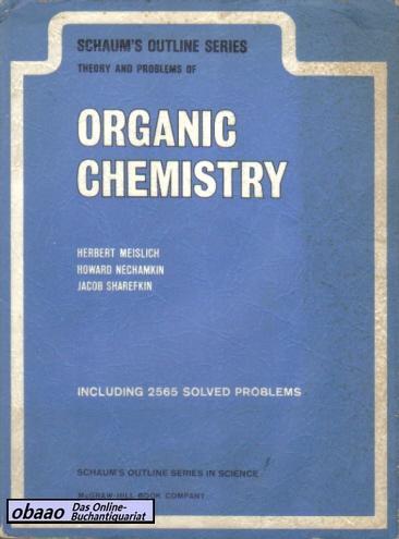 Theory and Problems of Organic Chemistry - Herbert Meislich / Howard Nechamkin / Jacob Sharefkin