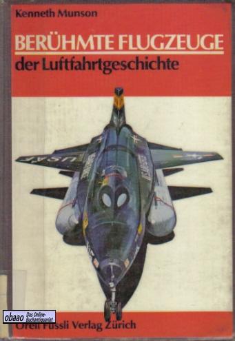 Berühmte Flugzeuge der Luftfahrtgeschichte - Kenneth Munson