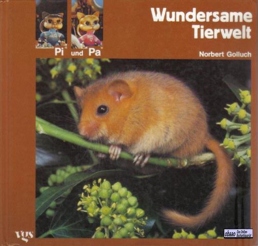 Wundersame Tierwelt - Pi und Pa Band 2 Zweite Reise - Norbert Golluch