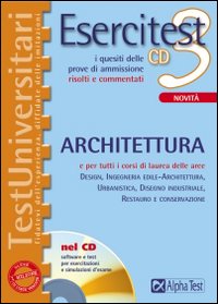 Esercitest. Con CD-ROM. Vol. 3: I quesiti delle prove di ammissione risolti e commentati: architettura