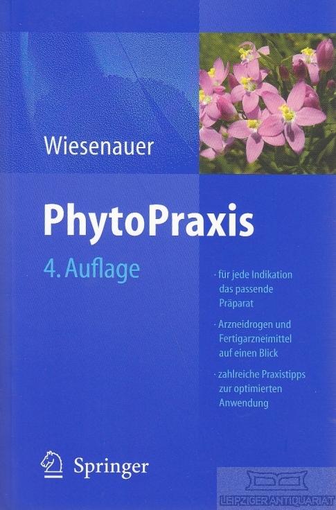 PhytoPraxis. - Wiesenauer, Markus.