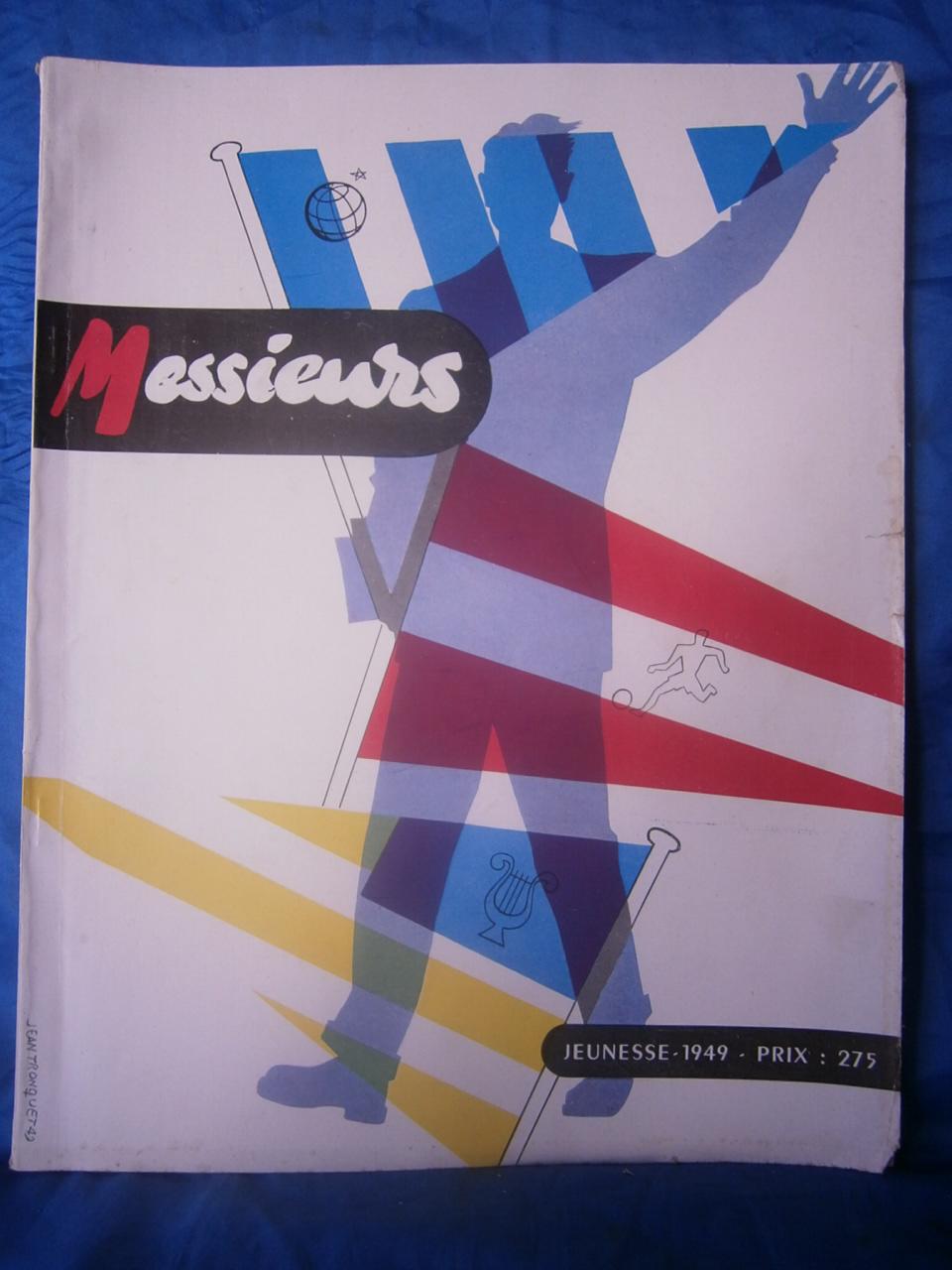 " MESSIEURS " Revue Trimestrielle , Publiée par la FÈDÈRATION NATIONALE des FABRICANTS FRANÇAIS du VÊTEMENT MASCULIN . N° 2 de Mai 1949 . JEUNESSE .