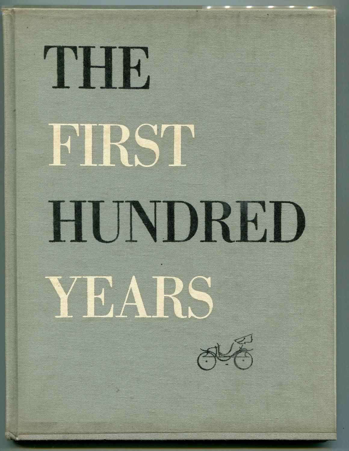 The First Hundred Years, eighteen fifty three to nineteen fifty three ...