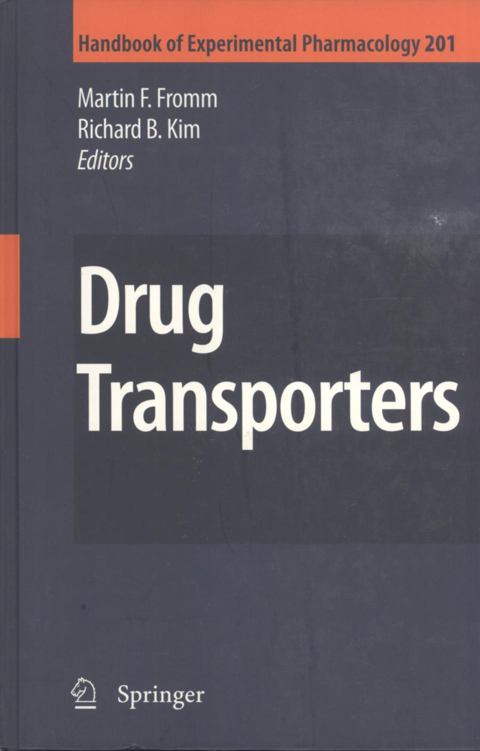Drug Transporters (Handbook of Experimental Pharmacology) - Fromm, Martin F (Editor), and Kim, Richard B (Editor)