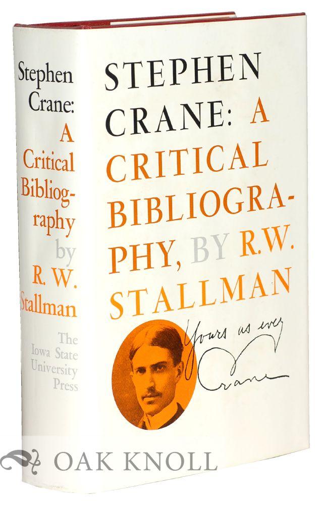 Stephen Crane: A Critical Bibliography