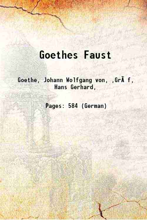 Goethes Faust [Hardcover] - Goethe, Johann Wolfgang von, ,Gräf, Hans Gerhard,