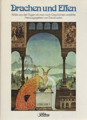 Drachen und Elfen, Bilder aus den Tagen, als man noch Geschichten erzählte, Mit 40 Farbbildtafeln und biographischen Notizen von Margaret Maloney, Aus dem Englischen von Angela Praesent,