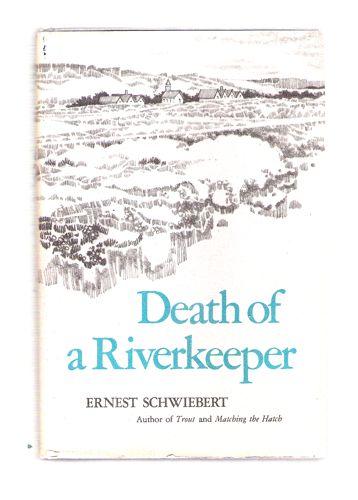Hardcover By Schwiebert GOOD Ernest Death of a Riverkeeper 