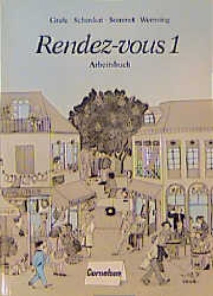 Rendez-vous - Bisherige Ausgabe: Rendez-vous, Arbeitsbuch - Grafe, Klaus, Edith Schenkat und Pierre Sommet