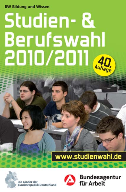 Studien- und Berufswahl Ausgabe 2010/2011: Informationen und Entscheidungshilfen