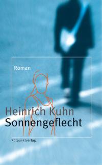 Sonnengeflecht - Kuhn, Heinrich