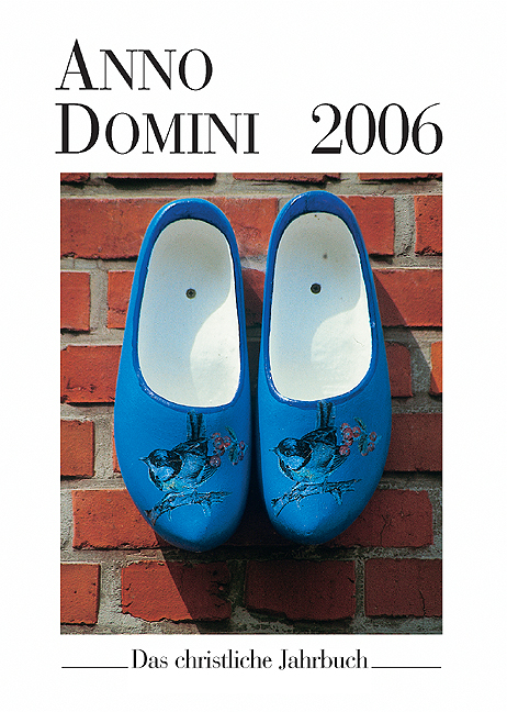Anno Domini 2006. Das christliche Jahrbuch - Stellmann, Axel