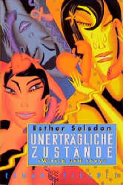 Unerträgliche Zustände: Roman - Selsdon, Esther