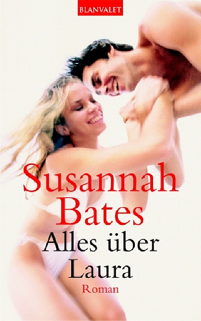 Alles über Laura - Bates, Susannah und Elfriede Peschel