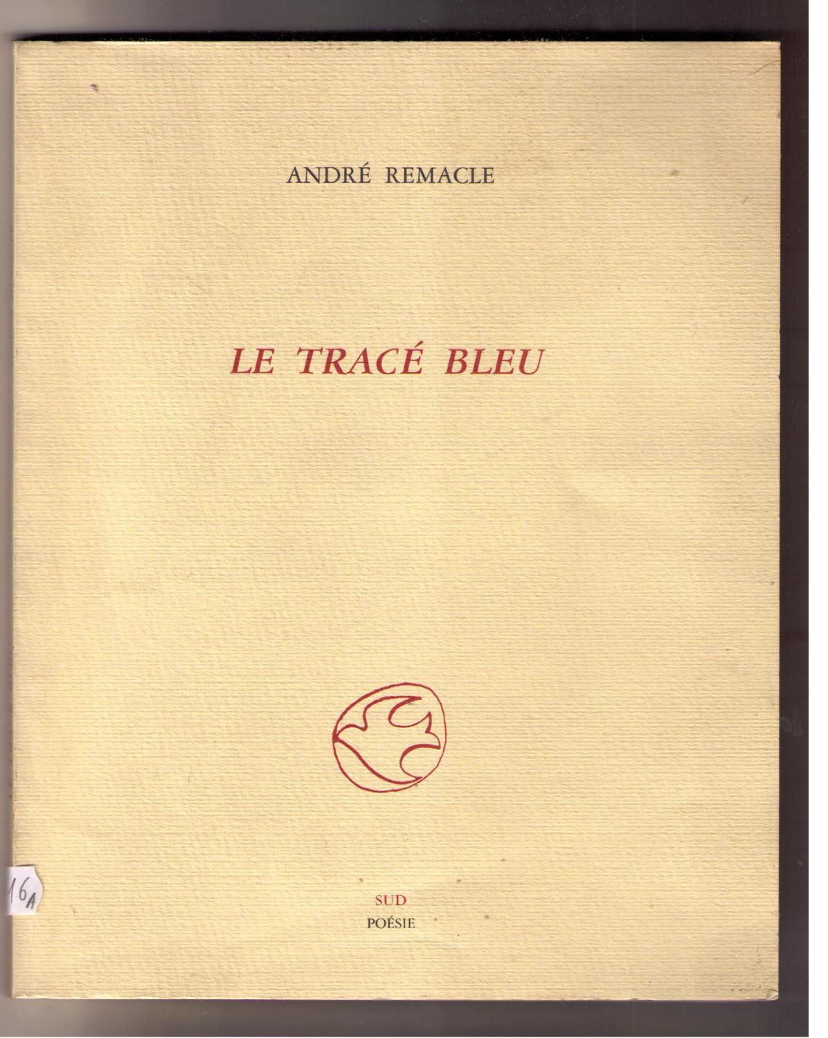 Le tracé bleu . - André Remacle