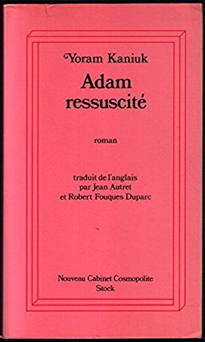 Adam ressuscité - Kaniuk, Yoram