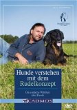 Hunde verstehen mit dem Rudelkonzept. Die einfache Wahrheit über Hunde. - Köppel, Uli