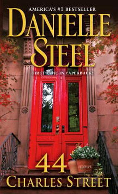 44 Charles Street: A Novel : A Novel - Danielle Steel
