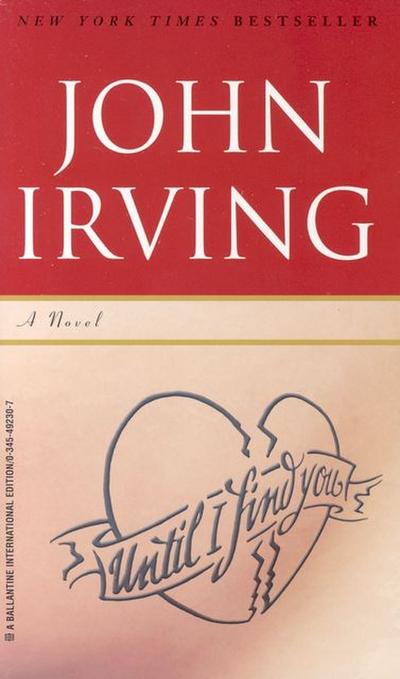 Until I Find You: A Novel - John Irving