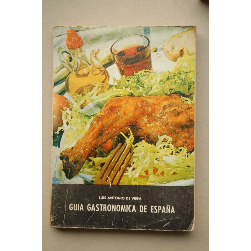 Guía gastronómica de España de VEGA, Luis Antonio de la: Rústica (1970) Tercera edición ...