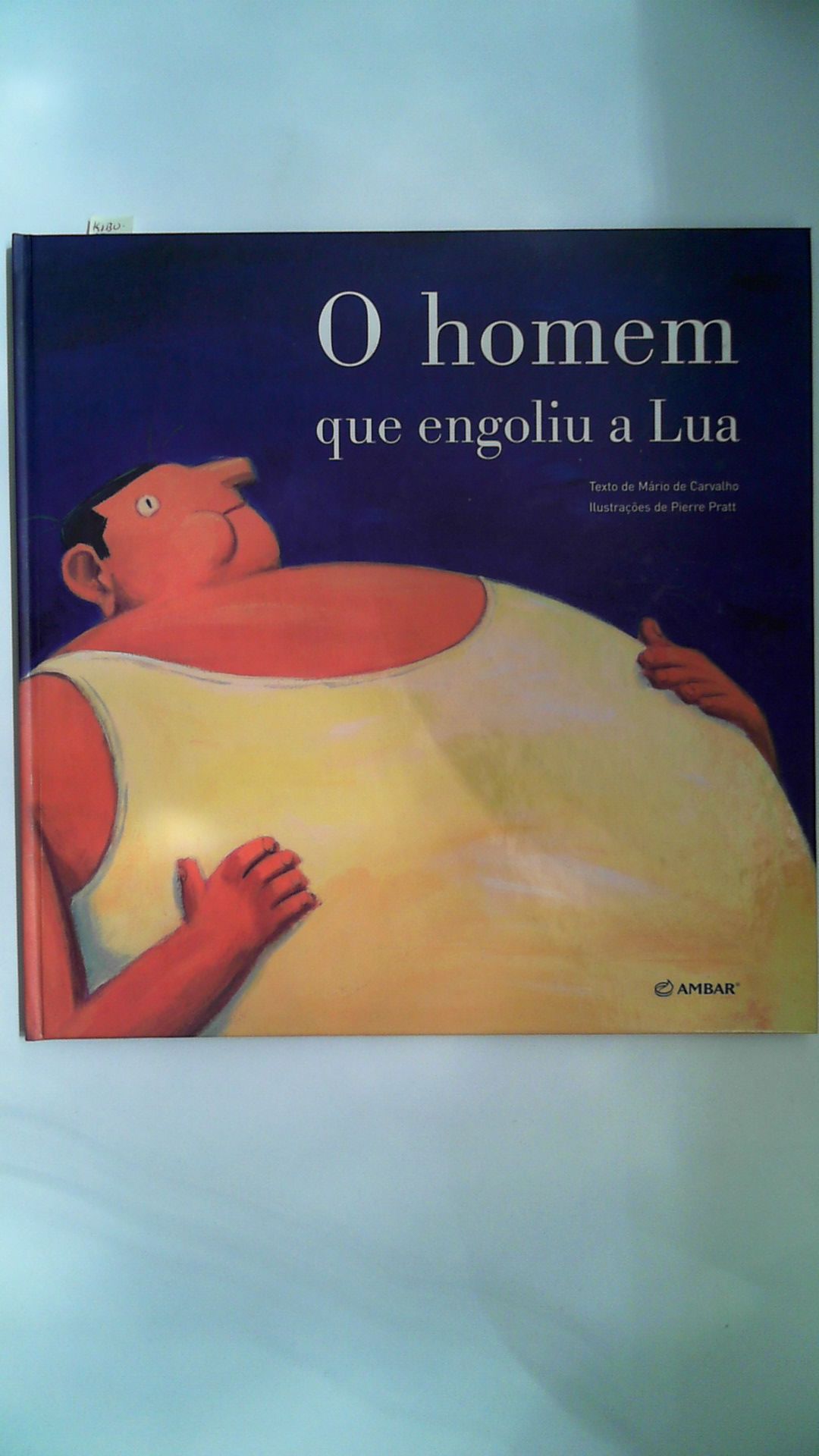 O Homem que Engoliu a Lua, - de Carvalho, Mário