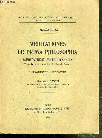 MEDITATIONES DE PRIMA PHILOSOPHIA - MEDITATIONS METAPHYSIQUES / BIBLIOTHEQUE DES TEXTES PHILOSOPHIQUES - TEXTE EN LATIN ET TRADUCTION EN FRANCAIS EN REGARD. - DESCARTES
