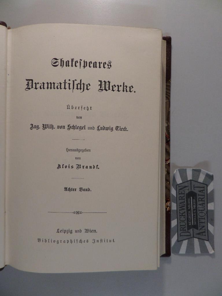 Shakespeares Dramatische Werke - Achter Band. - Schlegel, Aug. Wilh. von, Ludwig Tieck und Alois Brandl