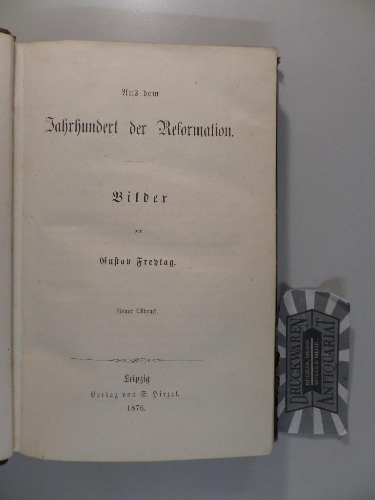 Bilder aus der deutschen Vergangenheit - Zweiter Band : Aus dem Jahrhundert der Reformation (1500-1600). - Freytag, Gustav