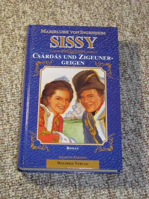 Sissy. Csardas und Zigeunergeigen, - von Ingenheim, Marieluise