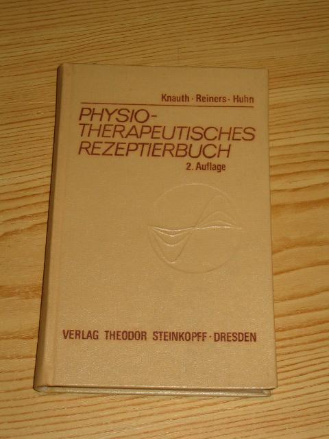 Physiotherapeutisches Rezeptierbuch, - Knauth, Katharina und Dr. med. Barbara Reiners