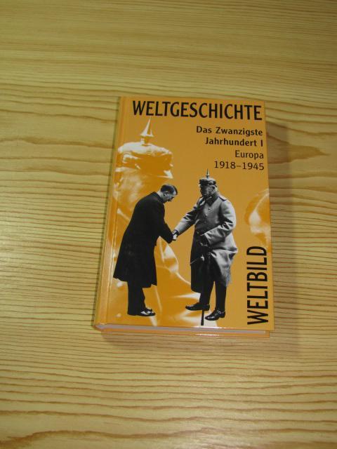 Weltbild Weltgeschichte - Band 34 - Das Zwanzigste Jahrhundert I - Europa 1918 - 1945, - Parker, R. A. C.