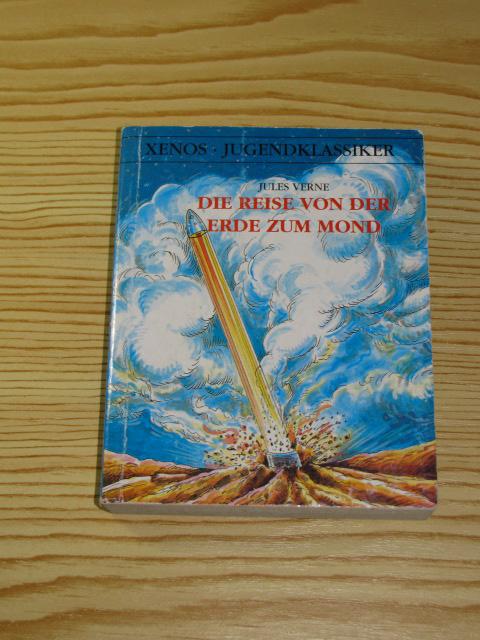 Die Reise von der Erde zum Mond, - Verne, Jules