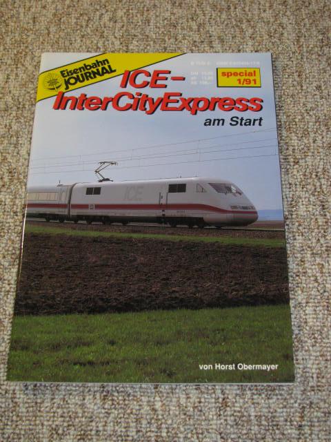 Eisenbahn-Journal special 1/91. ICE-InterCityExpress am Start., - Obermayer, Horst