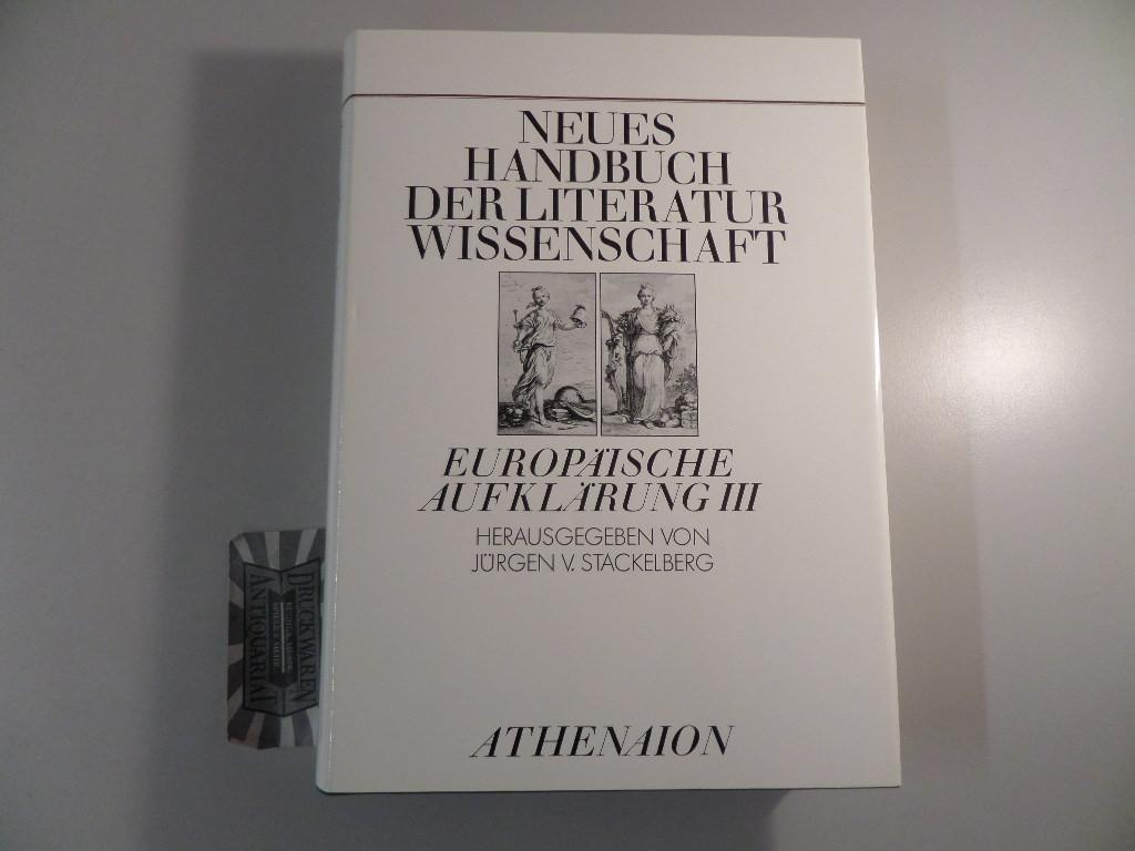 Europäische Aufklärung III. ( = Neues Handbuch der Literaturwissenschaft, 13) .