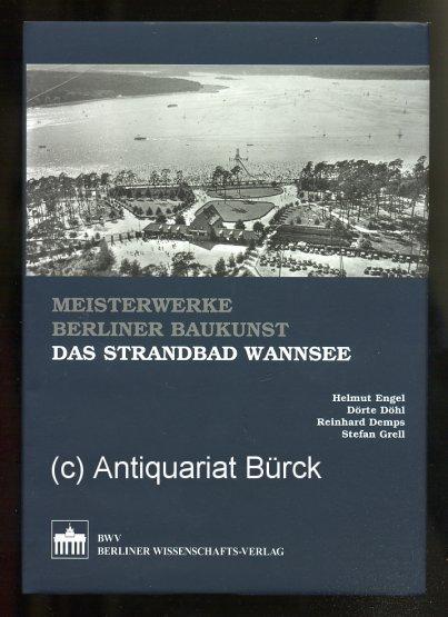 Das Strandbad Wannsee. Erholung für Körper und Seele. Mit schwarz-weissen Abbildungen.(= Meisterwerke der Berliner Baukunst VI) - Engel, Helmut; Dörte Döhl und Reinhard Demps