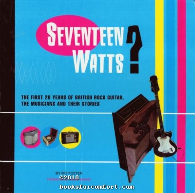 Seventeen Watts: The First 20 Years of British Rock Guitar