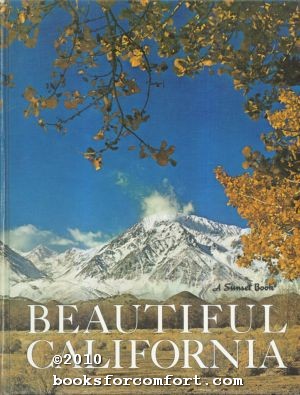 Beautiful California, A Sunset Book by Editors of Sunset Beautiful California, A Sunset Book by Editors of Sunset