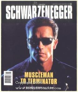 Schwarzenegger, Muscleman to Terminator, An Unauthorized Biography - K W Woods