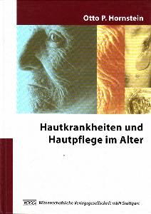 Hautkrankheiten und Hautpflege im Alter. - Hornstein, Otto P., Matthias Gruschwitz und Eckart Haneke