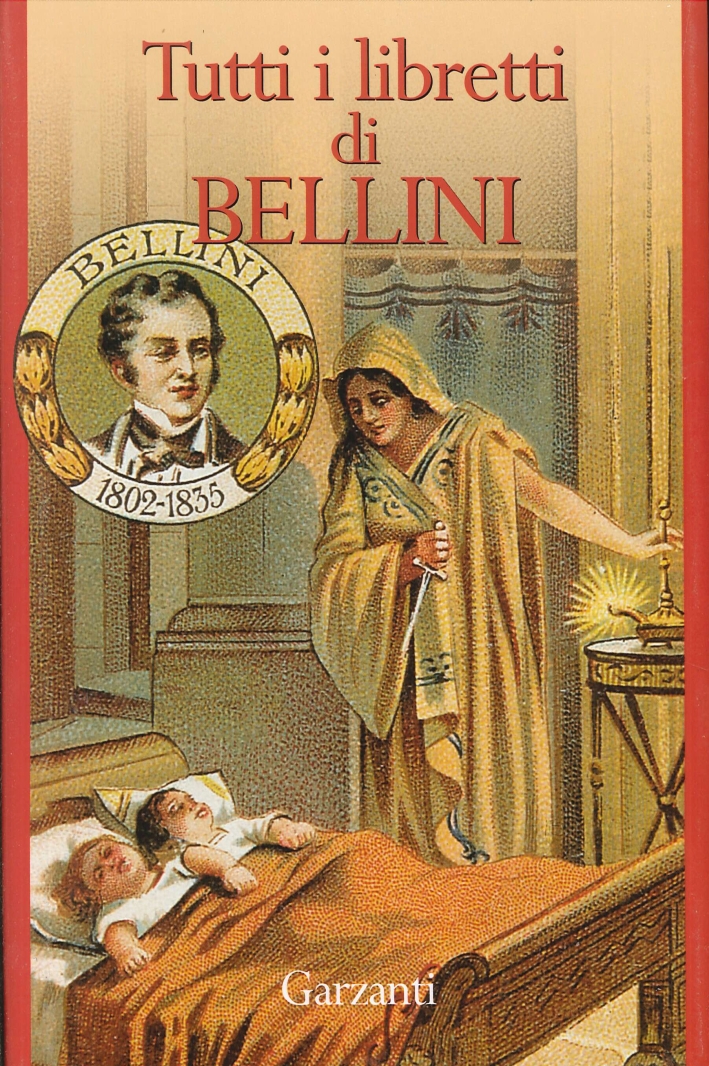 Tutti i Libretti di Bellini